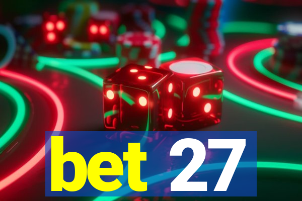 bet 27